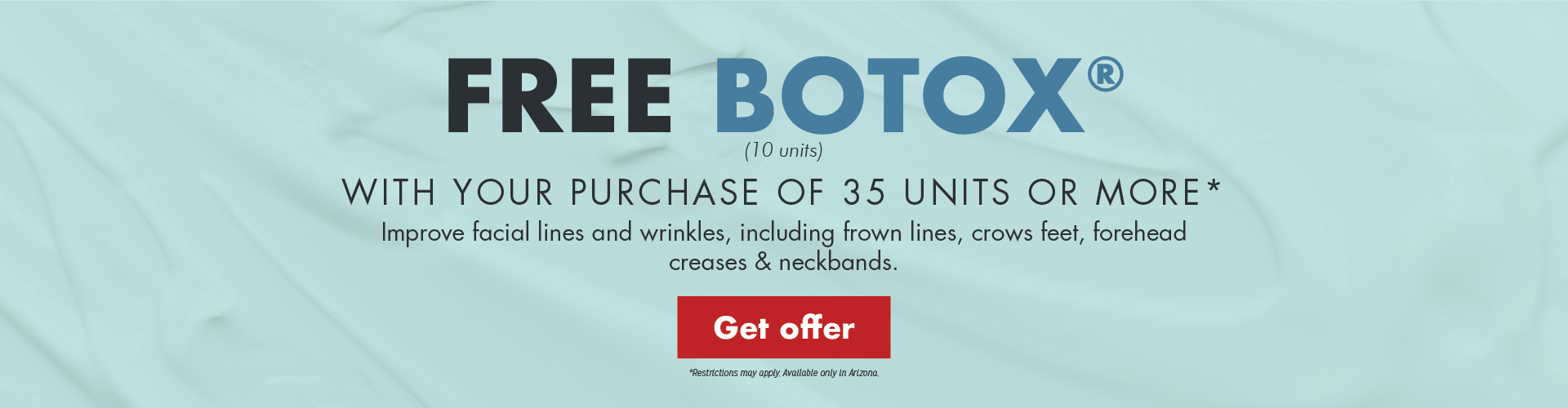 Free Botox with purchase of 35 units